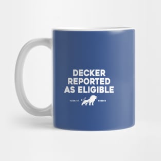Decker Reported As Eligible Mug
